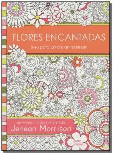 Flores Encantadas - Livro Para Colorir Antiestresse
