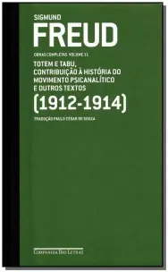 Freud (1912-1914) Totem e Tabu, Contribuição à História Do Movimento Psicanalítico e Outros Textos