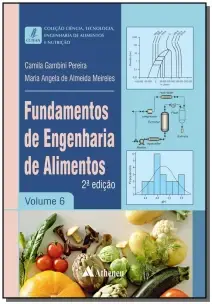 Fundamentos de Engenharia de Alimentos - Vol. 06 - 02Ed/20