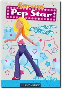 Garotas Pop Star - Dancando Com o Coracao