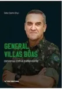 General Villas Bôas - Conversa Com o Comandante