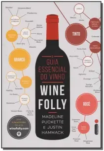 o Guia Essencial Do Vinho: Wine Folly - Wine Folly