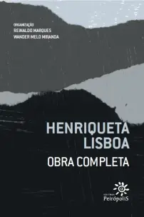 Henriqueta Lisboa: Obra Completa - Poesia, Poesia Traduzida e Prosa