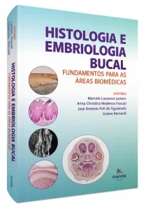 Histologia e Embriologia Bucal - Fundamentos Para As Áreas Biomédicas - 01Ed/22