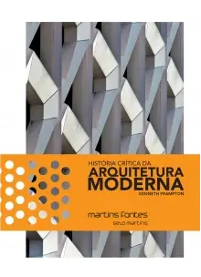 História Crítica da Arquitetura Moderna - 04Ed/15
