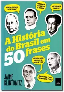 a História Do Brasil Em 50 Frases