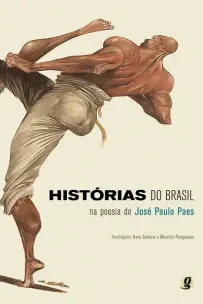 Historias Do Brasil Na Poesia De Jose Paulo Paes