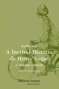 A Incrível História de Henry Sugar e Outros Contos