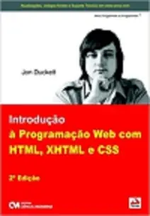 Introdução à Programação Web com HTML, XHTML e CSS - 2a. Edição Americana