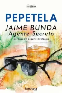 Jaime Bunda, Agente Secreto - Estória De Alguns Mistérios