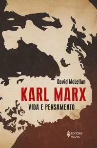 Karl Marx - Vida e Pensamento