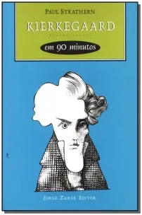 Kierkegaard Em 90 Minutos - (1813-1855)