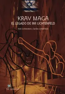 Krav Maga - El Legado De Imi Lichtenfeld