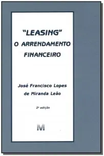 Leasing: o Arrendamento Financeiro - 2 Ed./1999