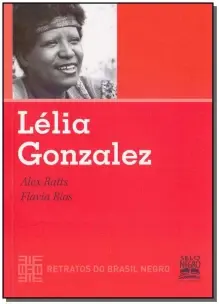 Lelia Gonzalez - Retratos do Brasil Negro