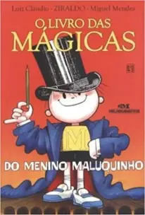 Livro das Magicas do Menino Maluquinho, O