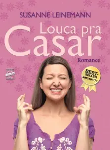 Louca Pra Casar 1 Ed 2012