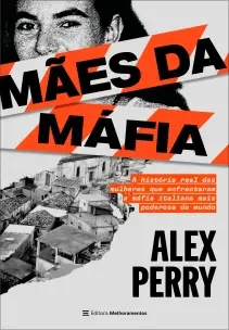 Maes Da Mafia - Historia Real Das Mulheres