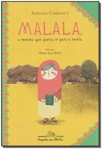 Malala, a Menina Que Queria Ir Para a Escola