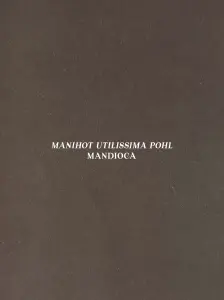 Mandioca: Manihot Utilissima Pohl - Edição De Luxo Com Sobrecapa e Alto Relevo