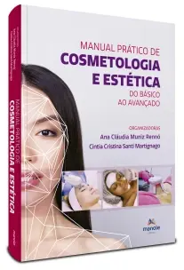 Manual Pratico de Cosmetologia e Estética - Do Básico ao Avançado - 01Ed/22
