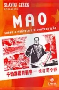 Mao - Sobre a Pratica e a Contradição