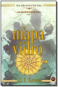 Mapa de Vidro, o - Mapmakers - Livro 1