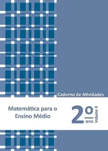 Matemática para o Ensino Médio - Caderno de Atividades - 2º Ano - Vol. 04