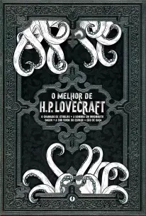 o Melhor De H.p. Lovecraft - o Chamado De Cthulhu; a Sombra Em Innsmouth; Dagon; a Cor Que Caiu Do E
