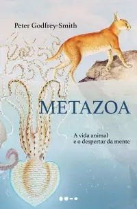 Metazoa - A Vida Animal e O Despertar da Mente