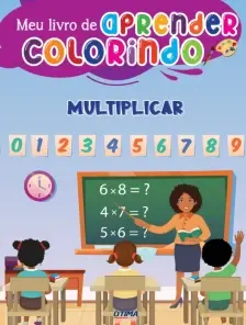 Meu Livrão De Aprender Colorindo - Multiplicar