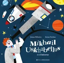 Mikhail Uskhabellus e o Universo