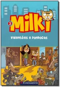 Milki 02 - Valentões e Dondocas