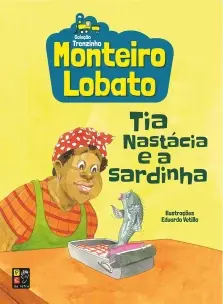 Monteiro Lobato - Tia Anastacia e a Sardinha (Tren