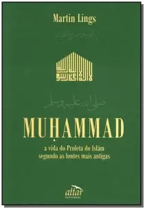 Muhammad - a Vida do Profeta do Islãm