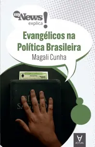 My News Explica - Evangélicos na Política Brasileira