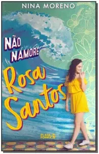 Não Namore Rosa Santos