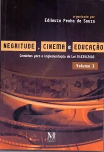 NEGRITUDE, CINEMA E EDUCAÇÃO - VOLUME 3