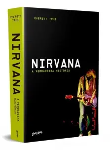 Nirvana - A Verdadeira História