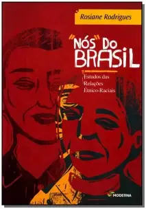 Nós Do Brasil - Estudo Das Relações Étnico-raciais