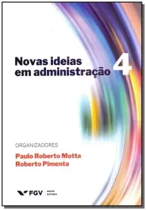 Novas Ideias em Administração - Vol. 4