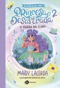 O Diário de Uma Princesa Desastrada 2 - O Segredo Das Flores