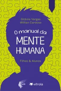 O Manual da Mente Humana - Filhos & Alunos