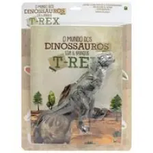 O Mundo Dos Dinossauros - Leia & Brinque: T-Rex