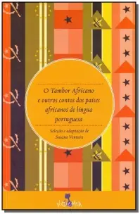 O Tambor Africano e Outros Contos dos Países Africanos de Língua Portuguesa