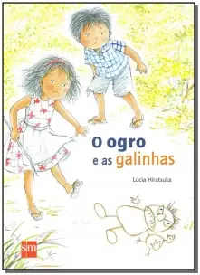 Livro Ogro e As Galinhas, o 2Ed 2017