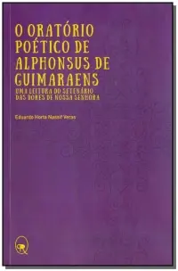 o Oratório Poético De Alphonsus De Guimaraens - Uma Leitura Do Setenário Das Dores De Nossa Senhora