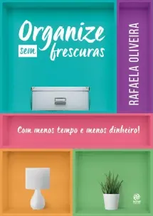 Organize Sem Frescuras Ed2