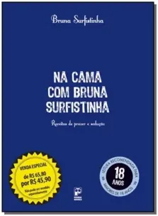 Pack Bruna Surfistinha na Cama + Que Aprendi...