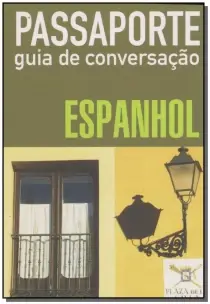 Passaporte - Guia De Conversação - Espanhol